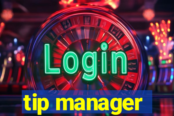 tip manager